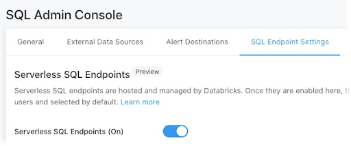 Use the Databricks SQL console to enable Serverless SQL with 1-click.
