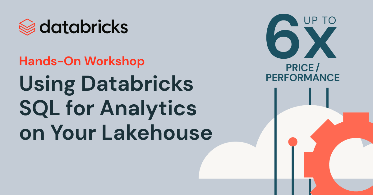 Hands-On Workshop: Using Databricks SQL For Analytics On Your Lakehouse ...