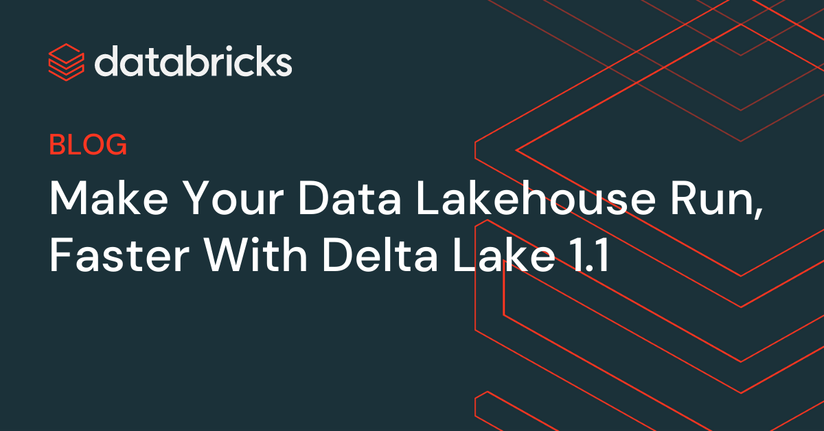 How one can Make Your Lakehouses Run Extra Effectively and Sooner With Delta Lake 1.1