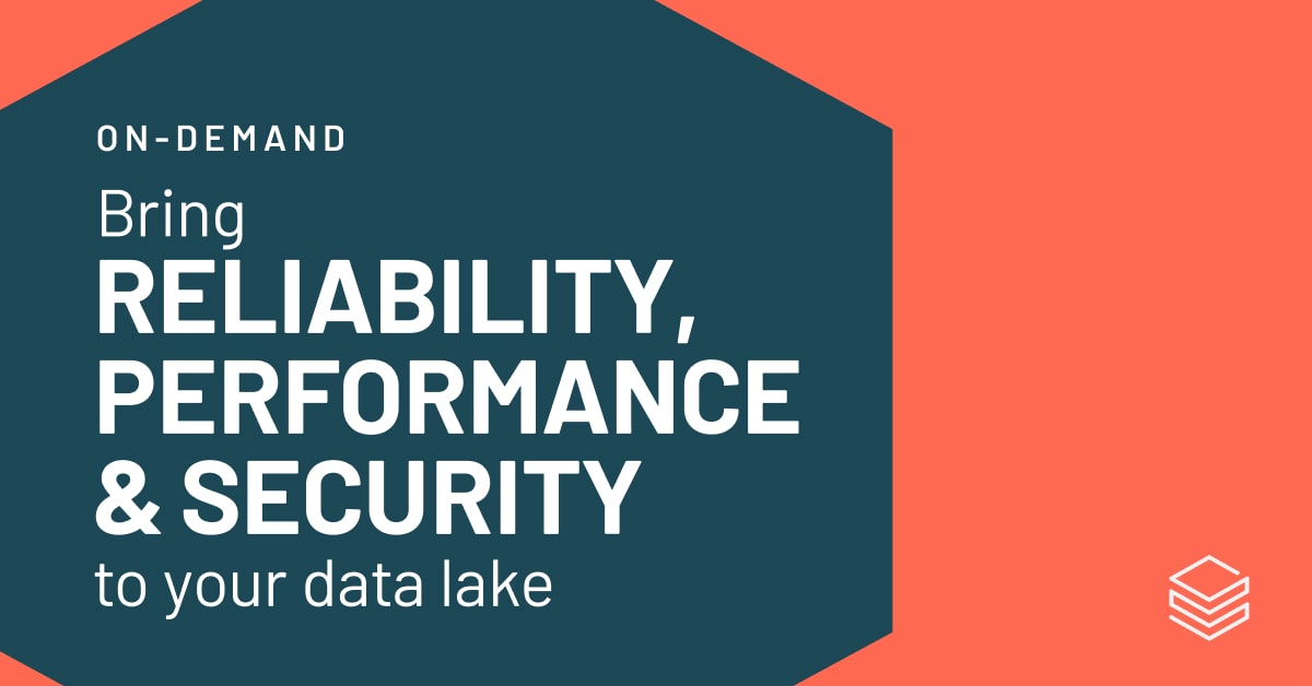 Virtual event - Bring reliability, performance and security to your data lake