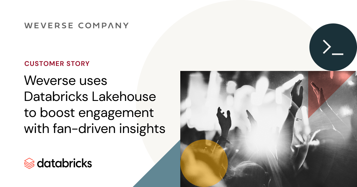 Customer Story: Weverse Company – Databricks